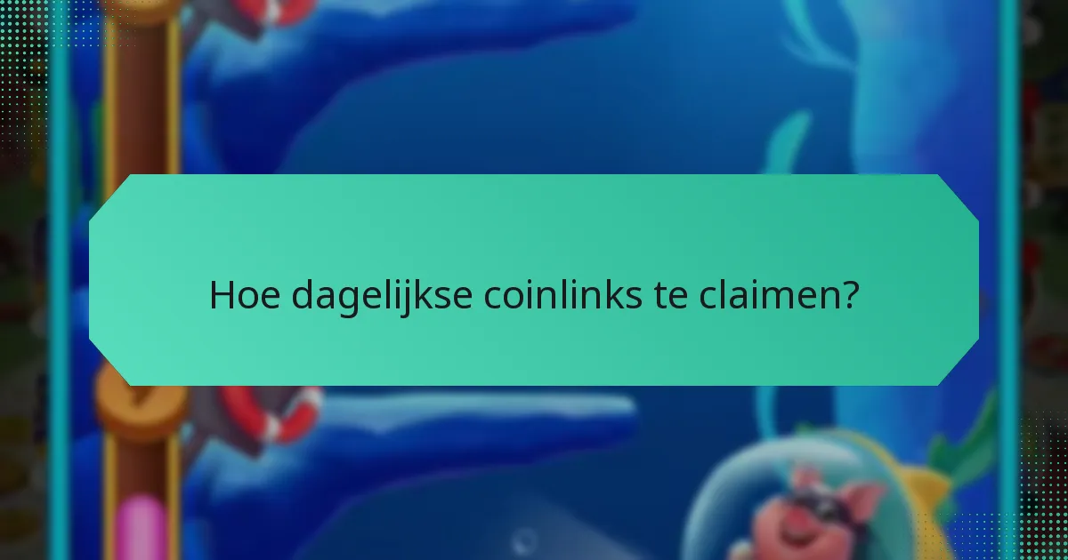 Hoe dagelijkse coinlinks te claimen?