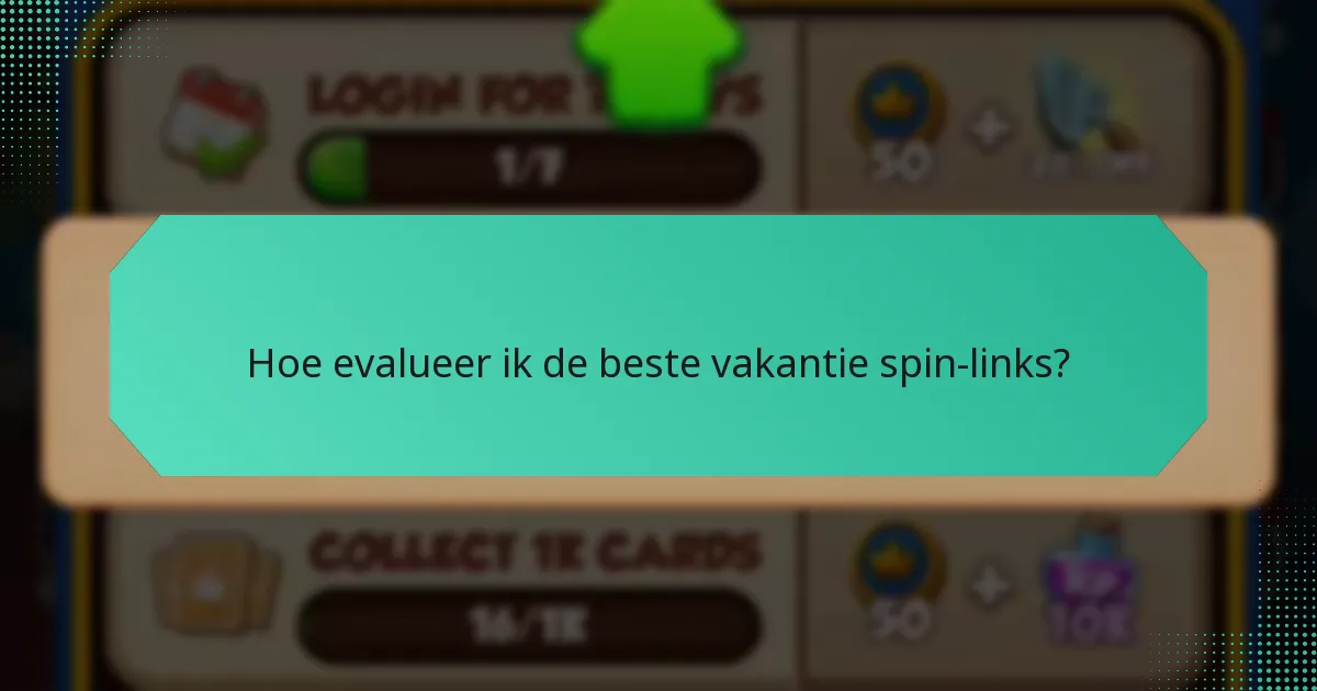 Hoe evalueer ik de beste vakantie spin-links?