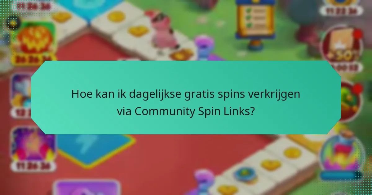 Hoe kan ik dagelijkse gratis spins verkrijgen via Community Spin Links?