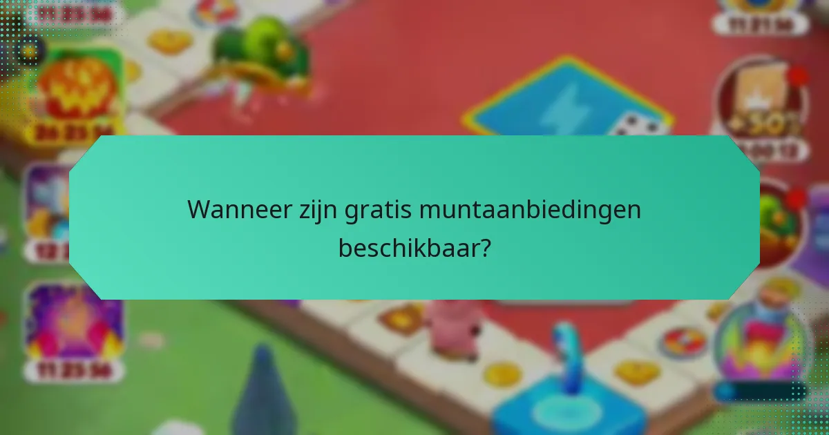 Wanneer zijn gratis muntaanbiedingen beschikbaar?