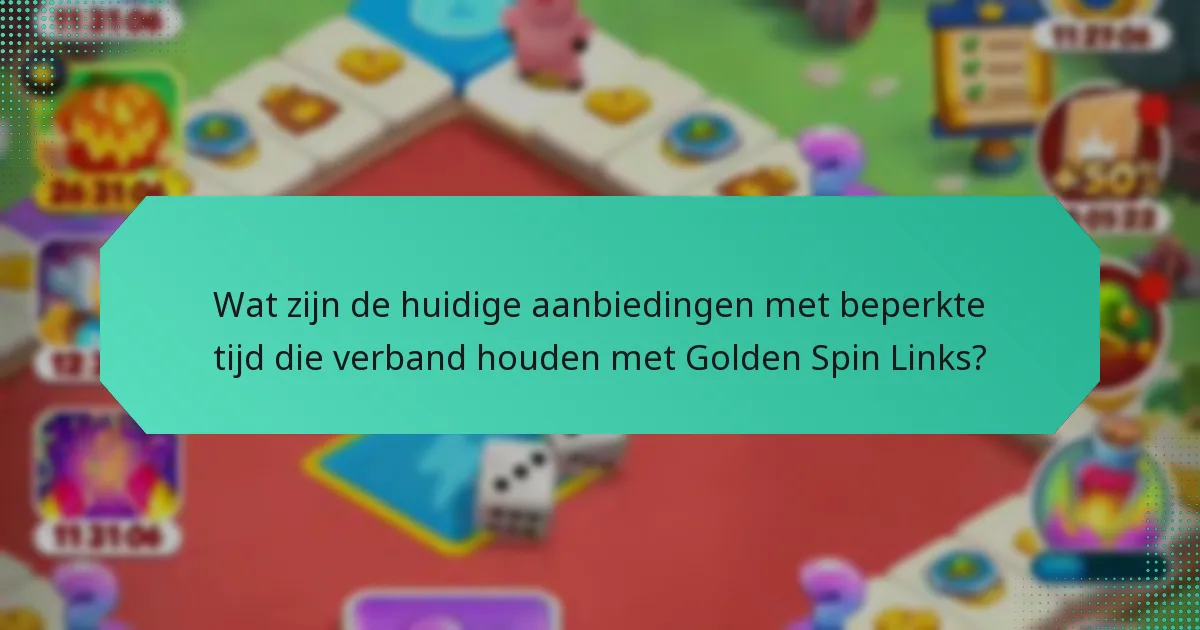 Wat zijn de huidige aanbiedingen met beperkte tijd die verband houden met Golden Spin Links?
