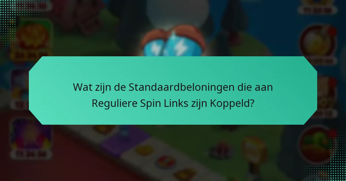 Wat zijn de Standaardbeloningen die aan Reguliere Spin Links zijn Koppeld?