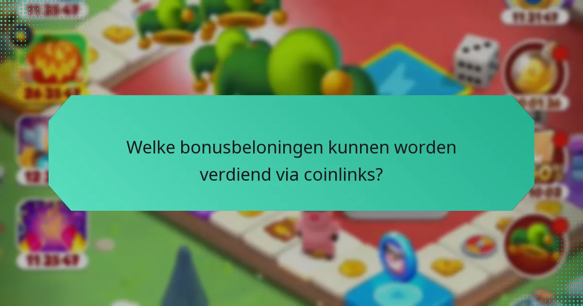 Welke bonusbeloningen kunnen worden verdiend via coinlinks?