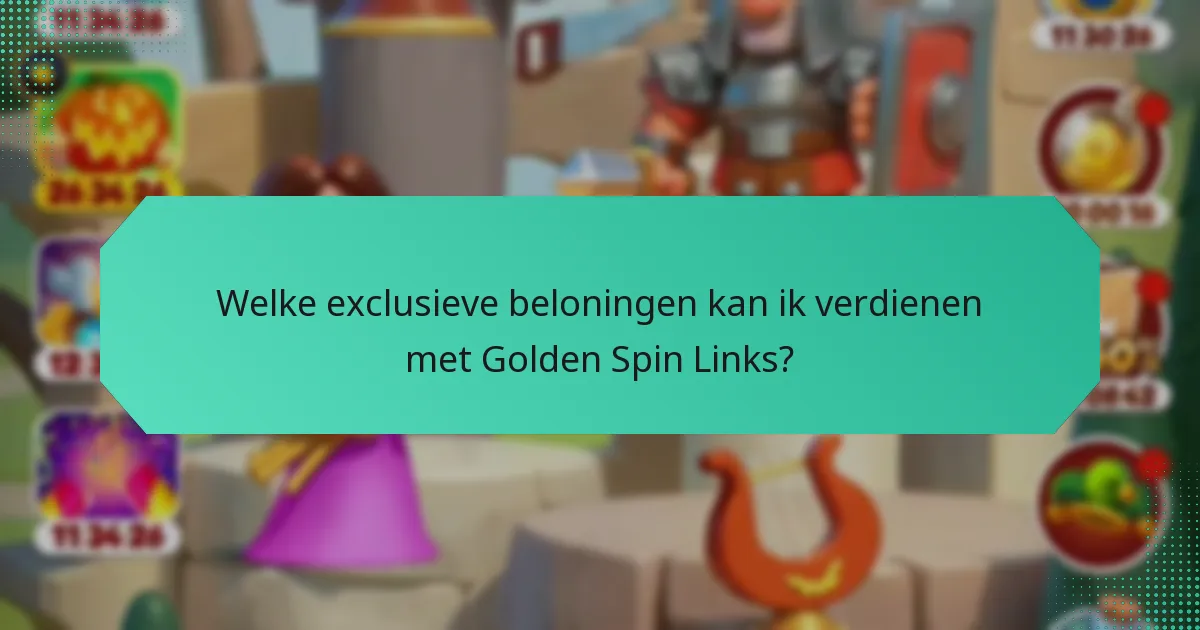 Welke exclusieve beloningen kan ik verdienen met Golden Spin Links?